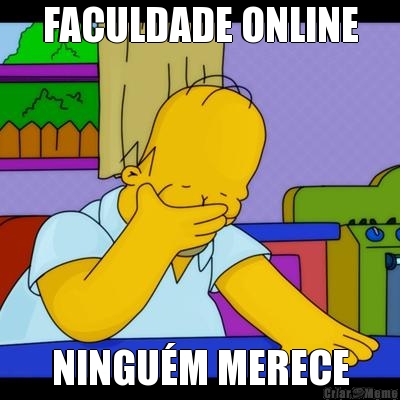 FACULDADE ONLINE NINGU�M MERECE
