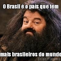 O Brasil � o pa�s que tem mais brasileiros do mundo