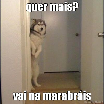 quer mais? vai na marabr�is