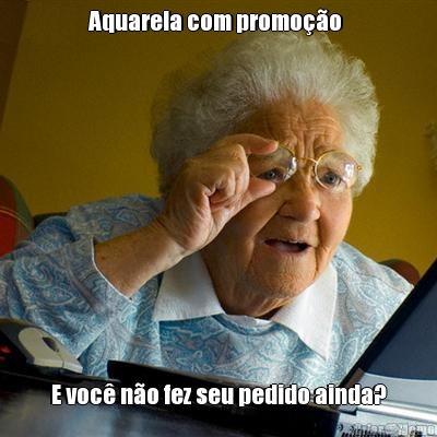 Aquarela com promo��o  E voc� n�o fez seu pedido ainda?