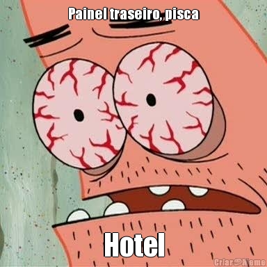 Painel traseiro, pisca Hotel