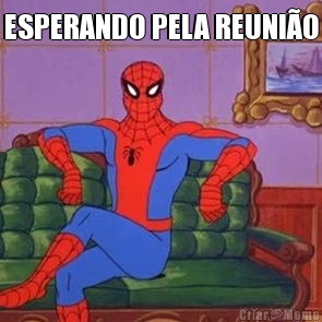 ESPERANDO PELA REUNI�O 