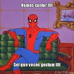 Vamos cantar !!!! Sei que voc�s gostam !!!!