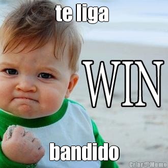 te liga  bandido