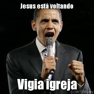 Jesus est� voltando Vigia igreja