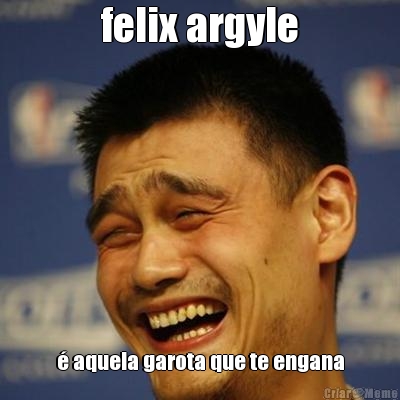 felix argyle � aquela garota que te engana