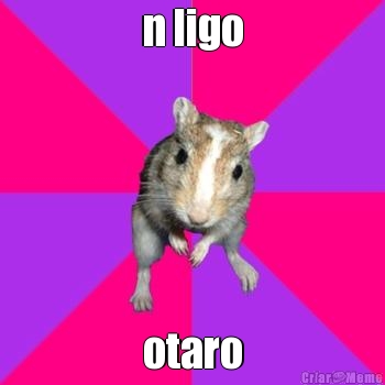 n ligo
 otaro