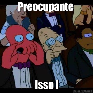 Preocupante  Isso !