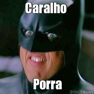 Caralho  Porra