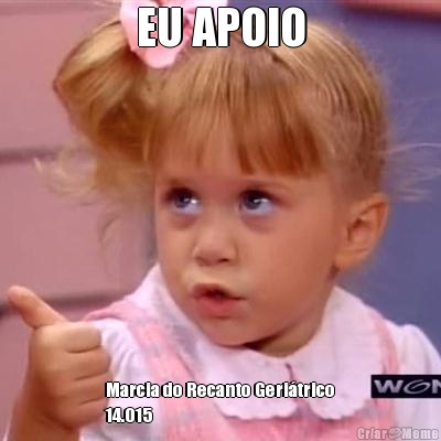 EU APOIO Marcia do Recanto Geri�trico
14.015