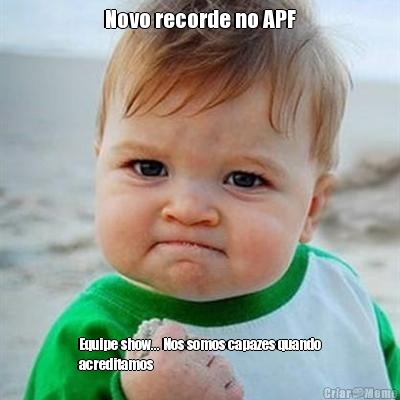 Novo recorde no APF Equipe show... Nos somos capazes quando
acreditamos