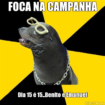 FOCA NA CAMPANHA Dia 15 � 15...Benito e Emanuel