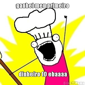 ganhei meu primeiro  dinheiro 10 ebaaaa