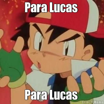 Para Lucas  Para Lucas 