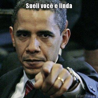 Sueli voc� e linda 