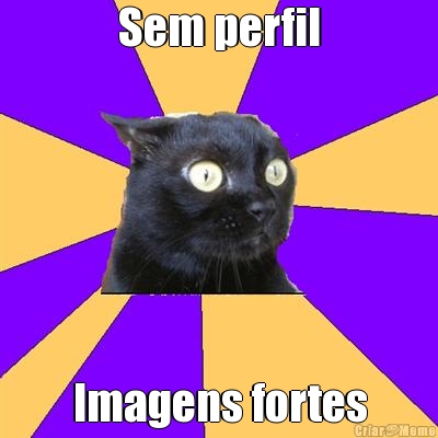 Sem perfil Imagens fortes
