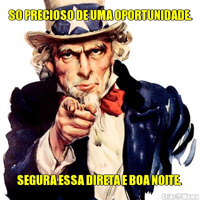 SO PRECIOSO DE UMA OPORTUNIDADE. SEGURA ESSA DIRETA E BOA NOITE. 