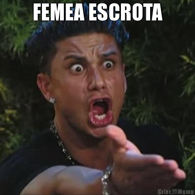 FEMEA ESCROTA 