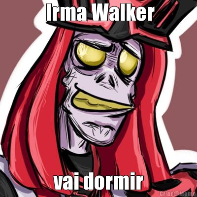  Irma Walker vai dormir