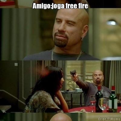 Amigo:joga free fire 






