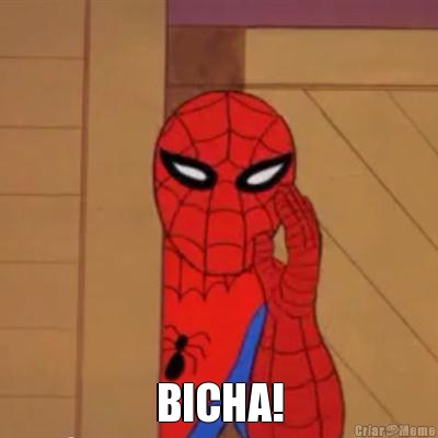  BICHA!