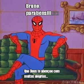 Bruno,
parab�ns!!!♡♡ Que Deus te aben�oe com
muitas alegrias...