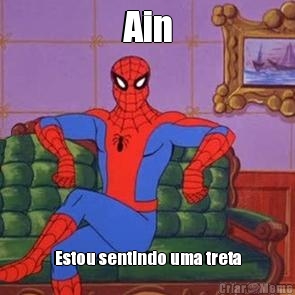 Ain Estou sentindo uma treta