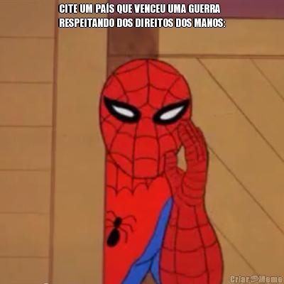 CITE UM PA�S QUE VENCEU UMA GUERRA
RESPEITANDO DOS DIREITOS DOS MANOS: 
