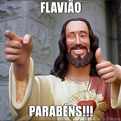 FLAVI�O PARAB�NS!!!
