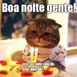 Boa noite gente! este site anda cada dia
mais animado!