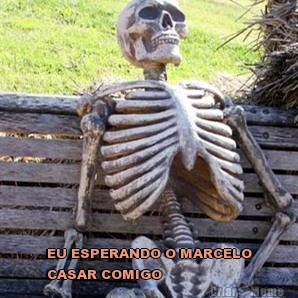  EU ESPERANDO O MARCELO
CASAR COMIGO