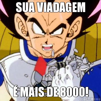 SUA VIADAGEM � MAIS DE 8000!
