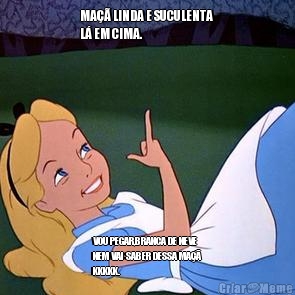 MA�� LINDA E SUCULENTA 
L� EM CIMA. VOU PEGAR,BRANCA DE NEVE
NEM VAI SABER DESSA MA��
KKKKK.