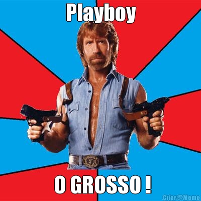Playboy  O GROSSO !