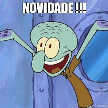 NOVIDADE !!! 