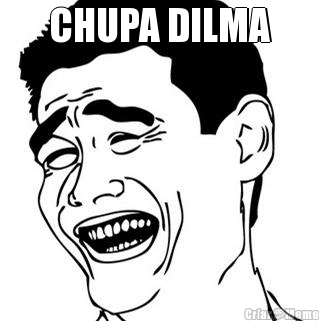 CHUPA DILMA 