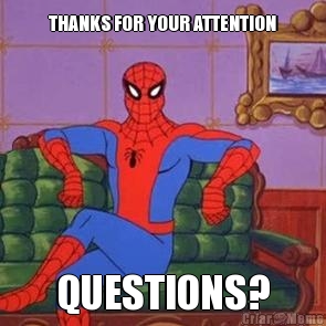 THANKS FOR YOUR ATTENTION QUESTIONS?
