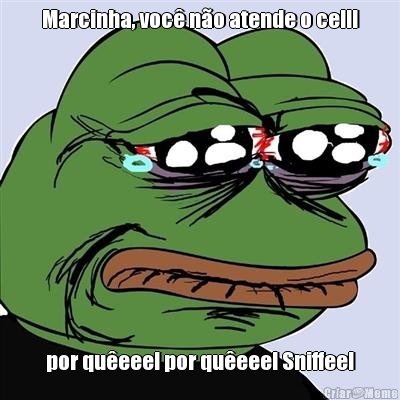 Marcinha, voc� n�o atende o cel!! por qu�eee! por qu�eee! Sniffee!