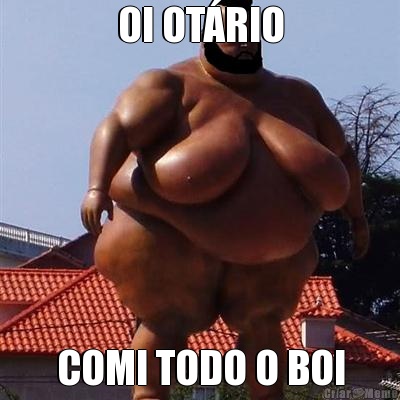 OI OT�RIO COMI TODO O BOI