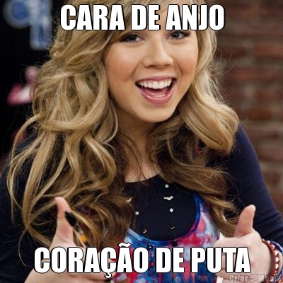CARA DE ANJO CORA��O DE PUTA