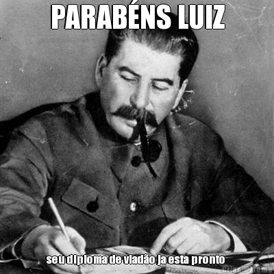 PARAB�NS LUIZ seu diploma de viad�o ja esta pronto 