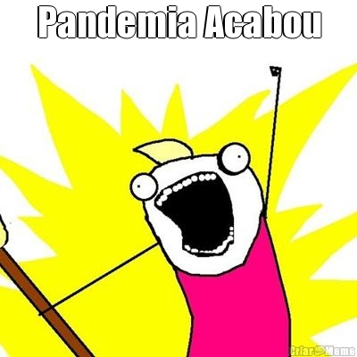 Pandemia Acabou 
