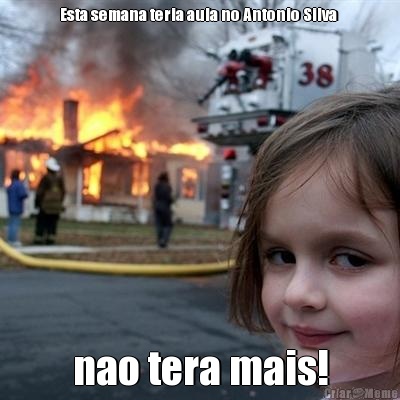 Esta semana teria aula no Antonio Silva  nao tera mais!
