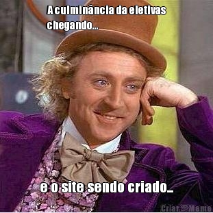 A culmin�ncia da eletivas
chegando... e o site sendo criado...