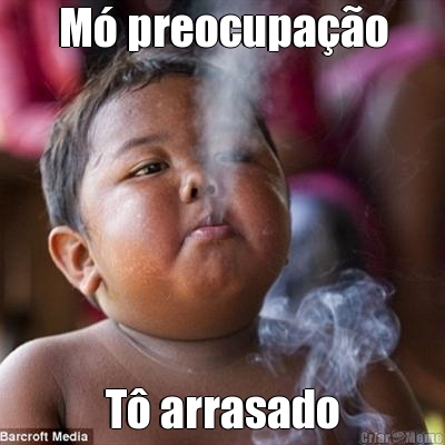 M� preocupa��o T� arrasado