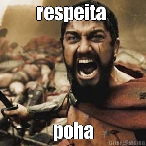 respeita  poha
