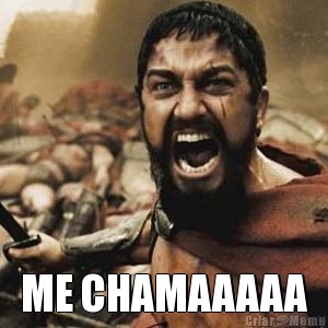  ME CHAMAAAAA