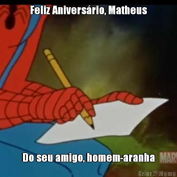 Feliz Anivers�rio, Matheus Do seu amigo, homem-aranha