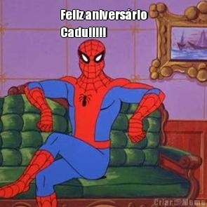 Feliz anivers�rio
Cadu!!!!!
 