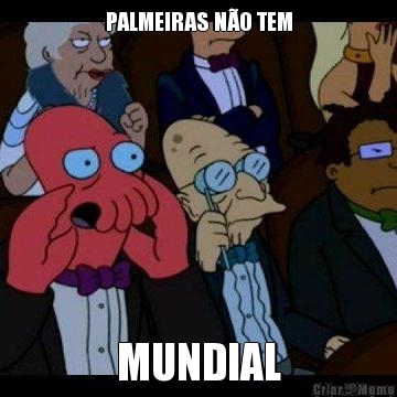 PALMEIRAS N�O TEM MUNDIAL
